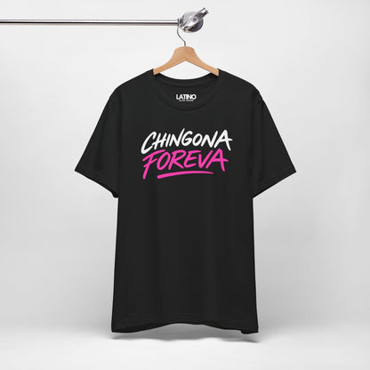 “Chingona Foreva” T-Shirt | Latina Tee