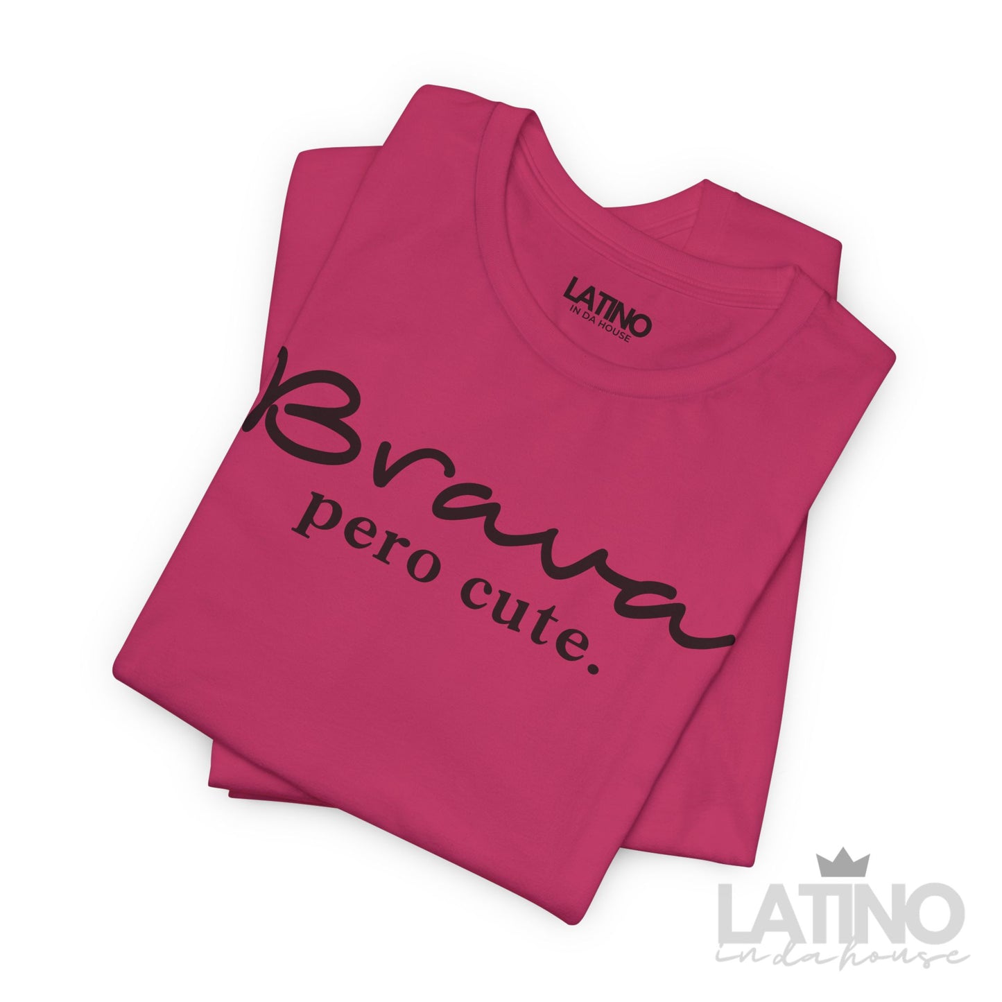 "Brava Pero Cute" T-Shirt | Latina Tee