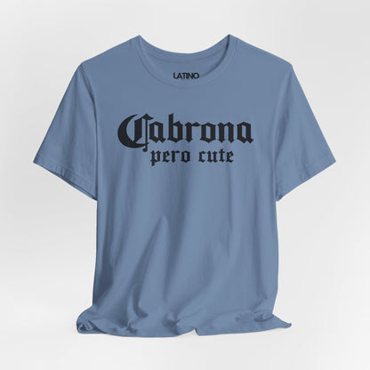 "Cabrona Pero Cute" T-Shirt