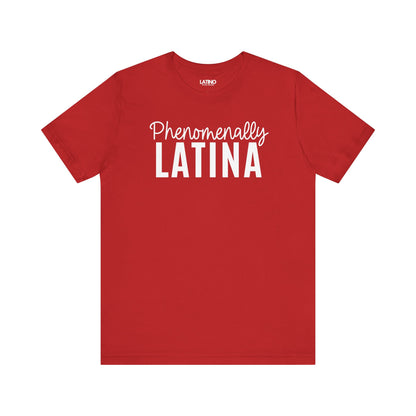 "Phenomenally Latina" T-Shirt | Latina Tee