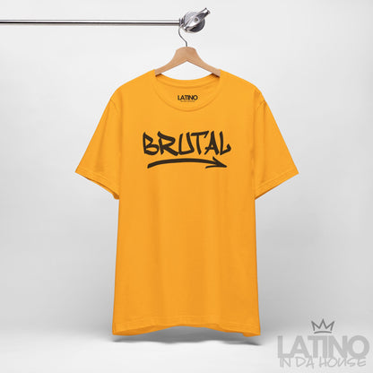 “BRUTAL” T-Shirt | Latino Streetwear Tee