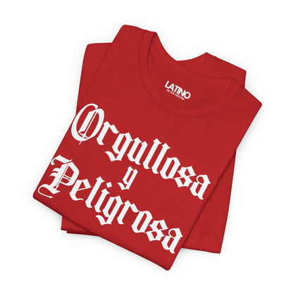 “Orgullosa y Peligrosa” T-Shirt | Latina Power