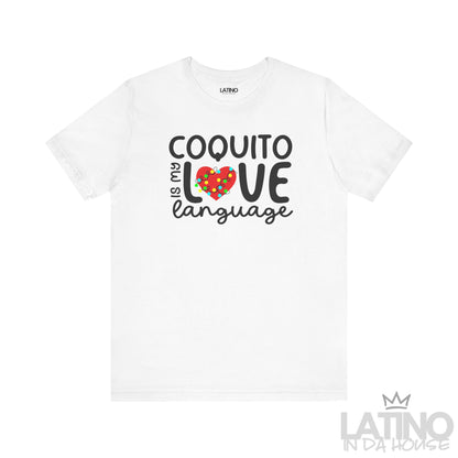 "Coquito is My Love Language" T-Shirt