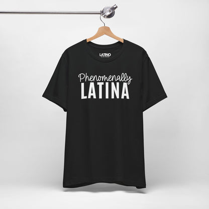 "Phenomenally Latina" T-Shirt | Latina Tee