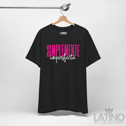"Simplemente Imperfecta" T-Shirt