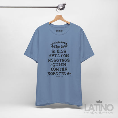 “¿Quién Contra Nosotros?” Faith T-Shirt