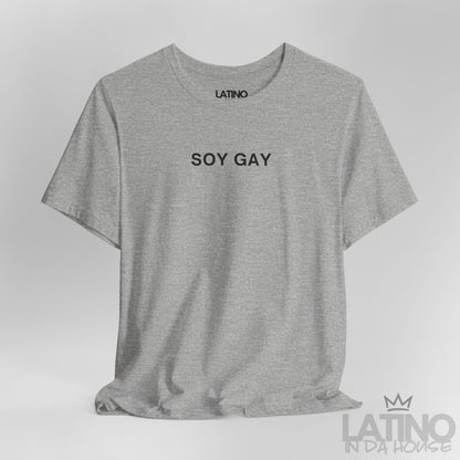 “SOY GAY” T-Shirt | Latino Pride Tee