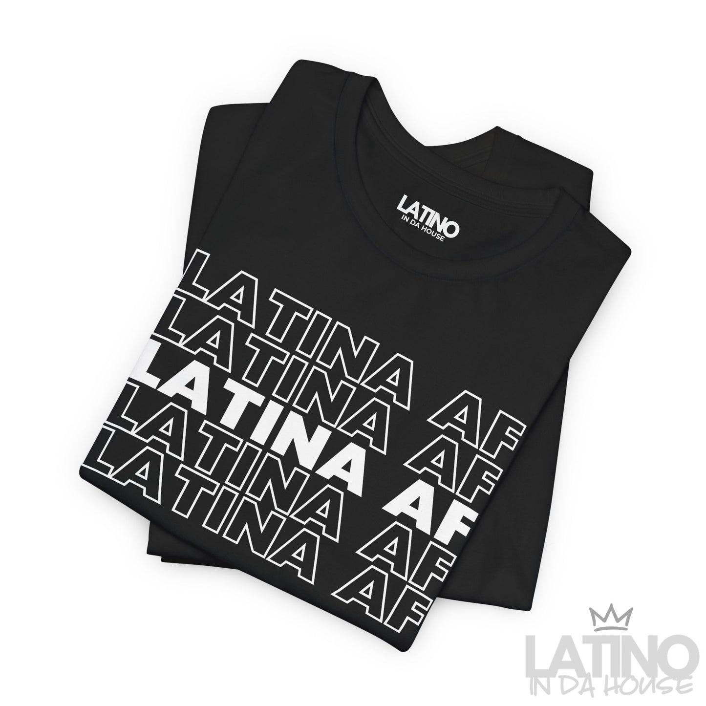 "Latina AF" T-Shirt | Latina Power Tee
