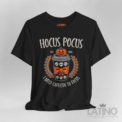 "I Need Cafecito to Focus" T-Shirt