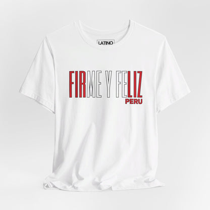 Firme y Feliz Peru T-Shirt