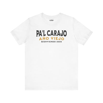 "Pa'l Carajo Año Viejo" T-Shirt