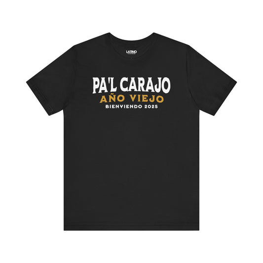 "Pa'l Carajo Año Viejo" T-Shirt