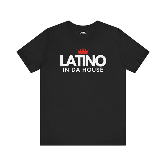 "Latino In Da House" Crown T-Shirt