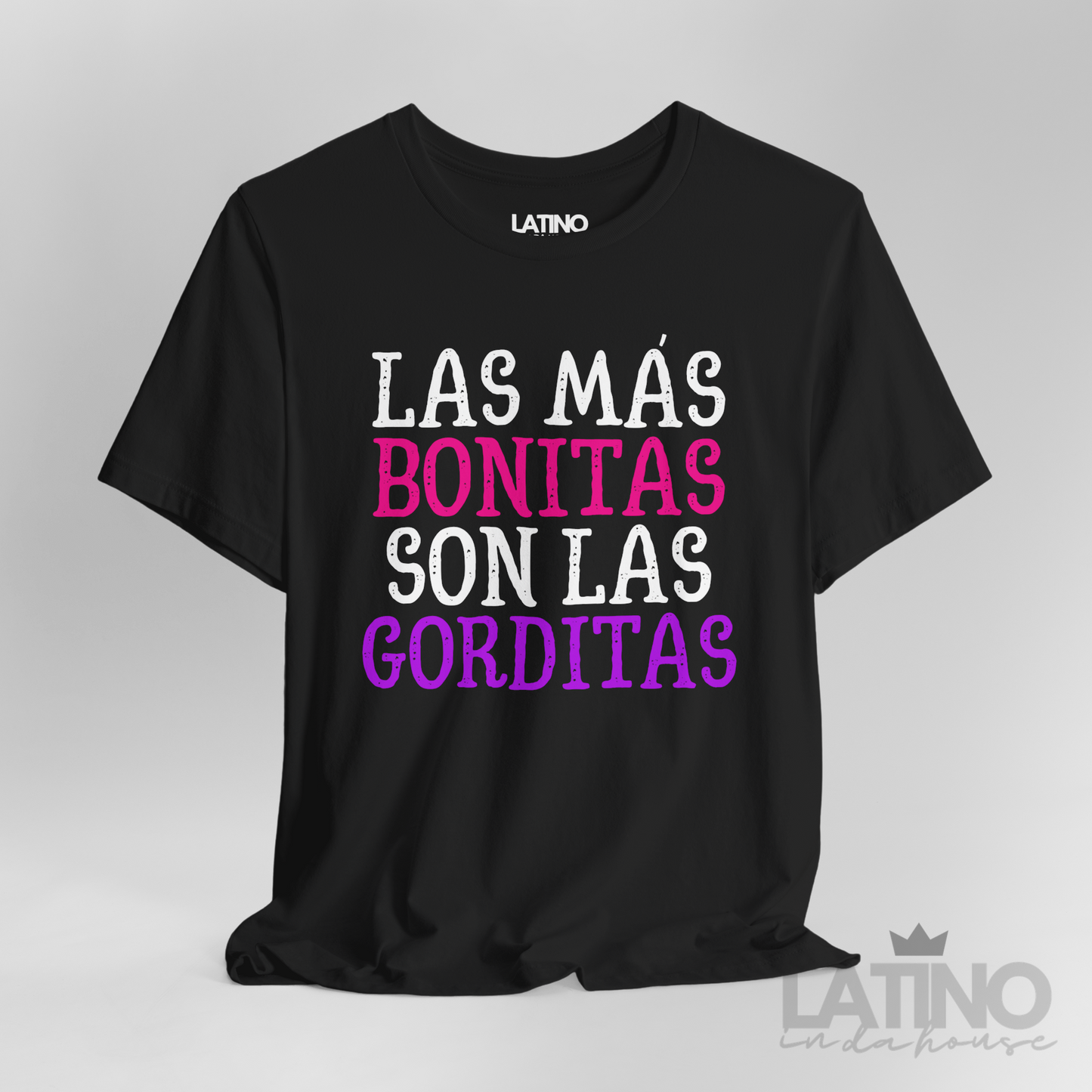 "Las Más Bonitas Son Las Gorditas" T-Shirt