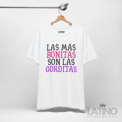 "Las Más Bonitas Son Las Gorditas" T-Shirt