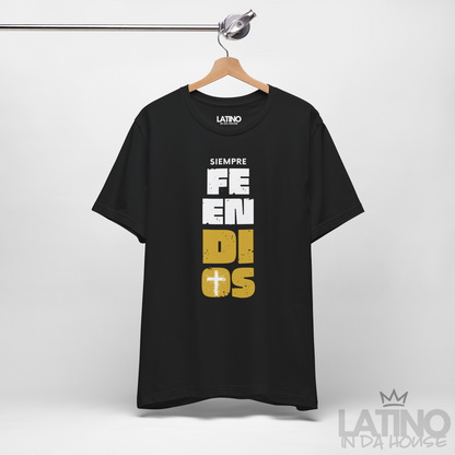 “Siempre Fe En Dios” Faith T-Shirt