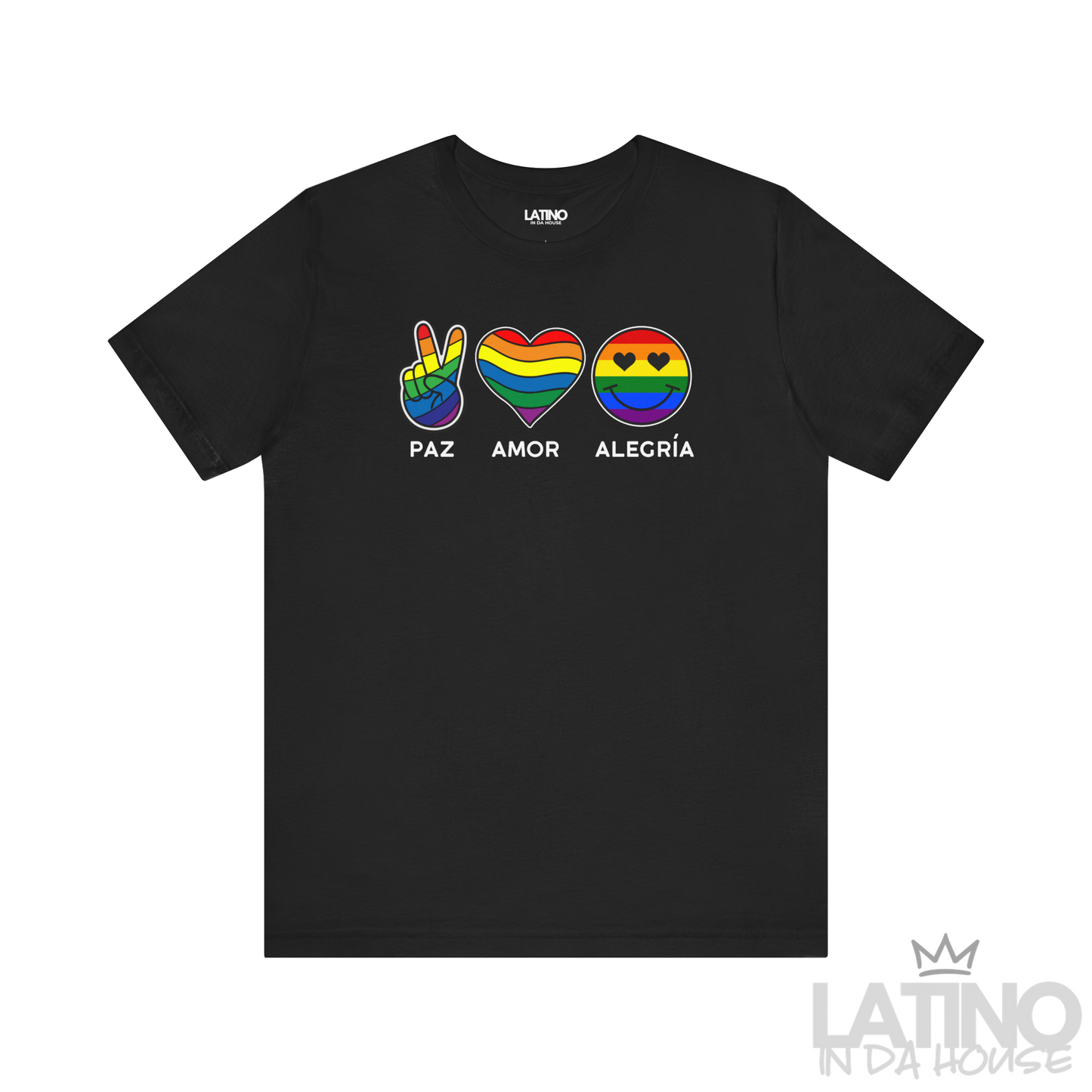 “Paz • Amor • Alegría” T-Shirt | Latino Pride