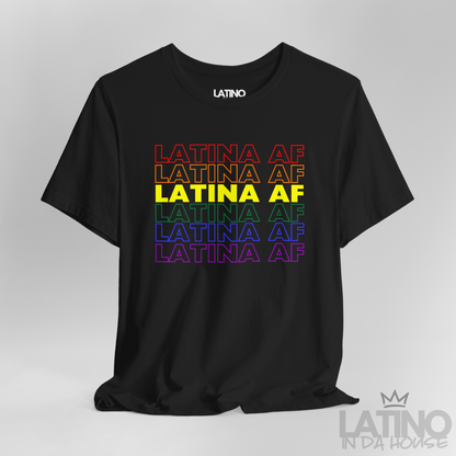 “LATINA AF” Pride Edition T-Shirt | Latina