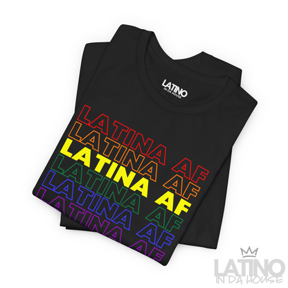 “LATINA AF” Pride Edition T-Shirt | Latina