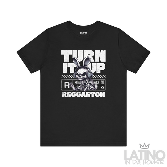 “Turn It Up Reggaeton” T-Shirt
