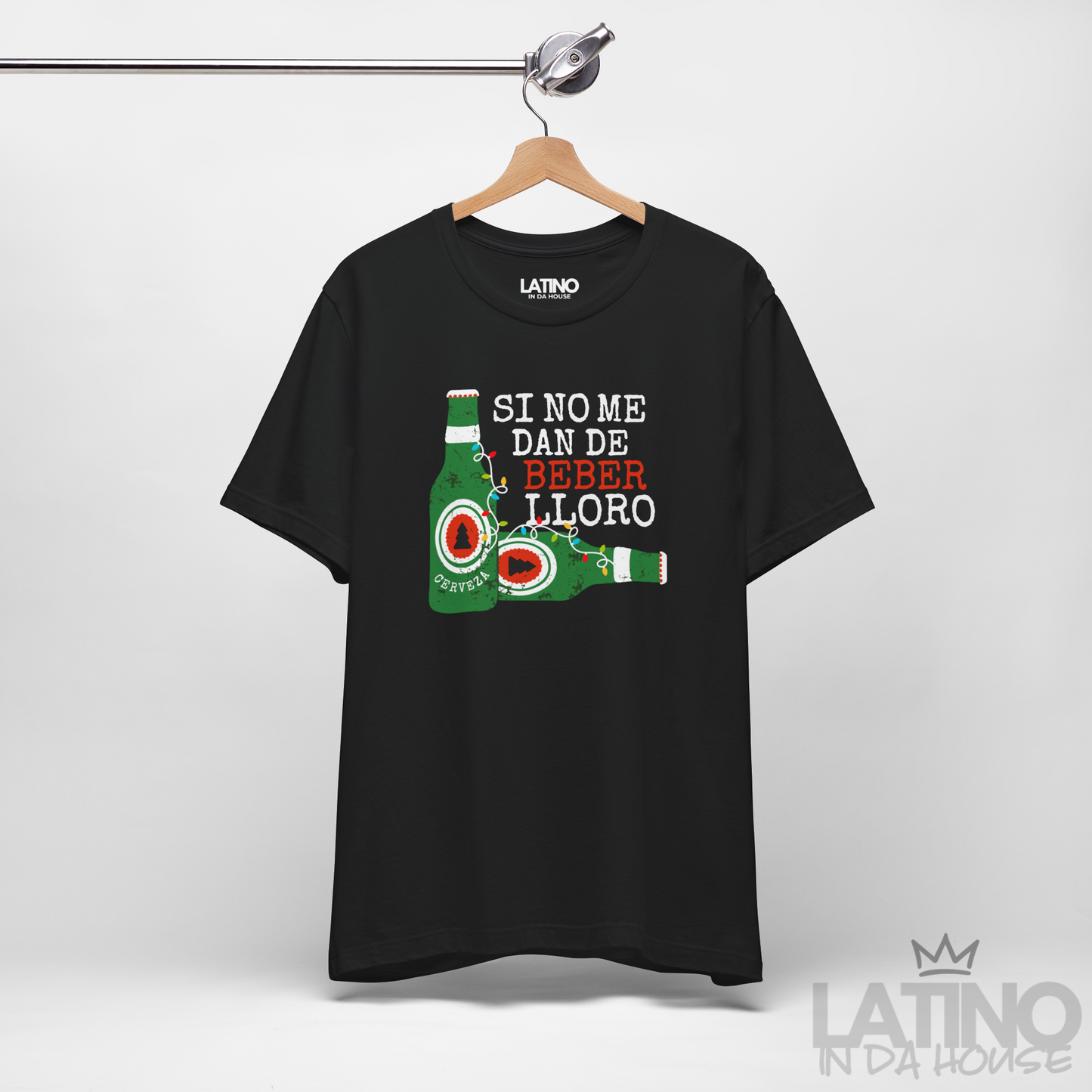 "Si No Me Dan De Beber Lloro" T-Shirt