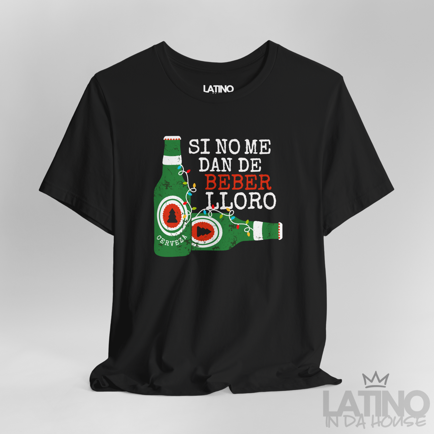 "Si No Me Dan De Beber Lloro" T-Shirt