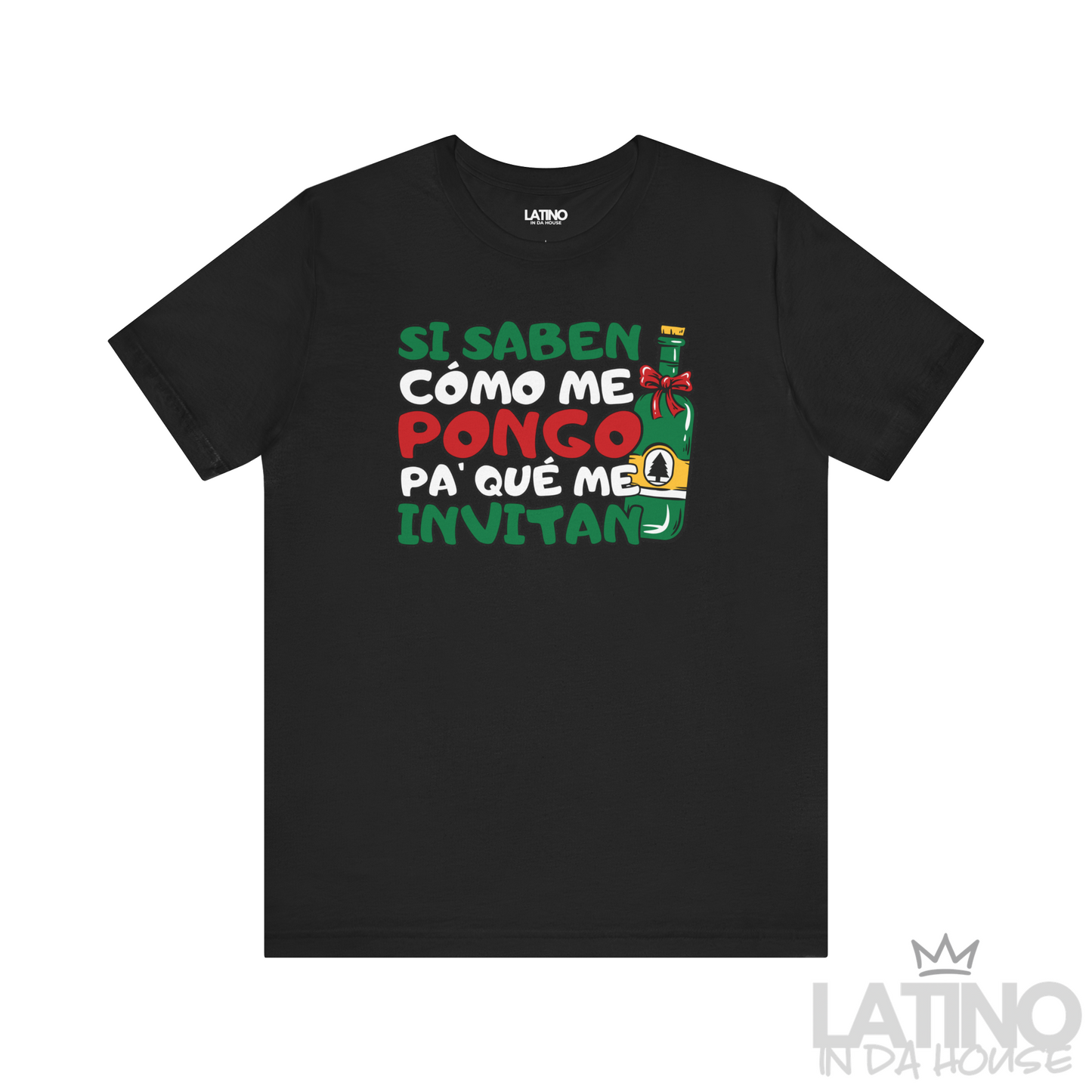 "Si Saben Cómo Me Pongo" Holiday T-Shirt