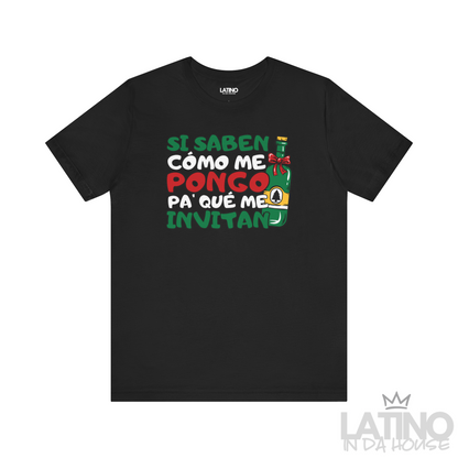 "Si Saben Cómo Me Pongo" Holiday T-Shirt