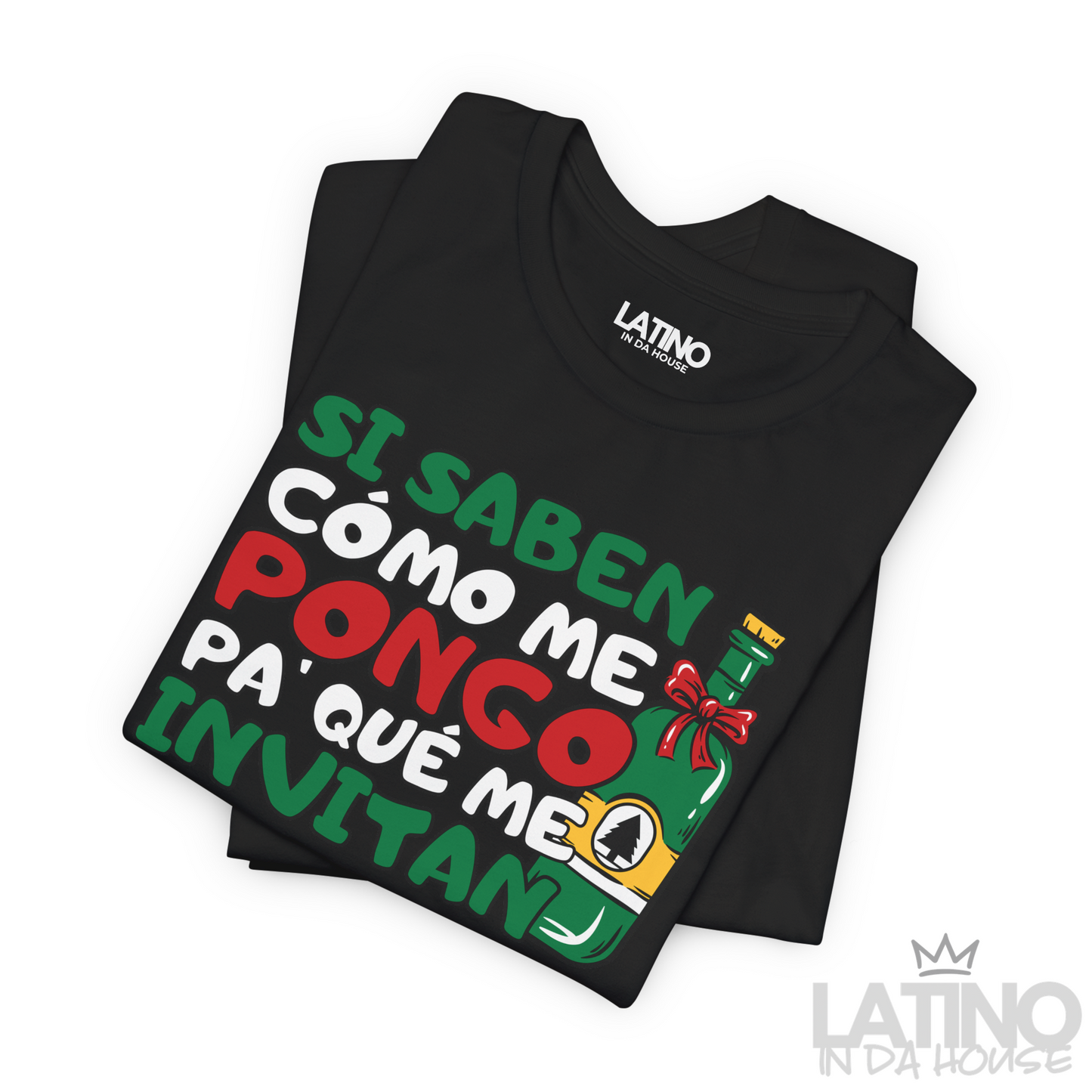 "Si Saben Cómo Me Pongo" Holiday T-Shirt