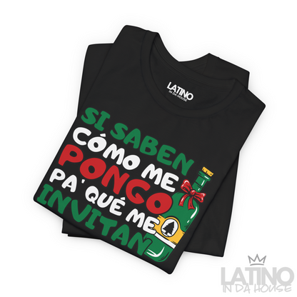 "Si Saben Cómo Me Pongo" Holiday T-Shirt