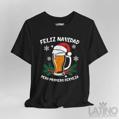 FELIZ NAVIDAD T-Shirt | Primero Cerveza Tee