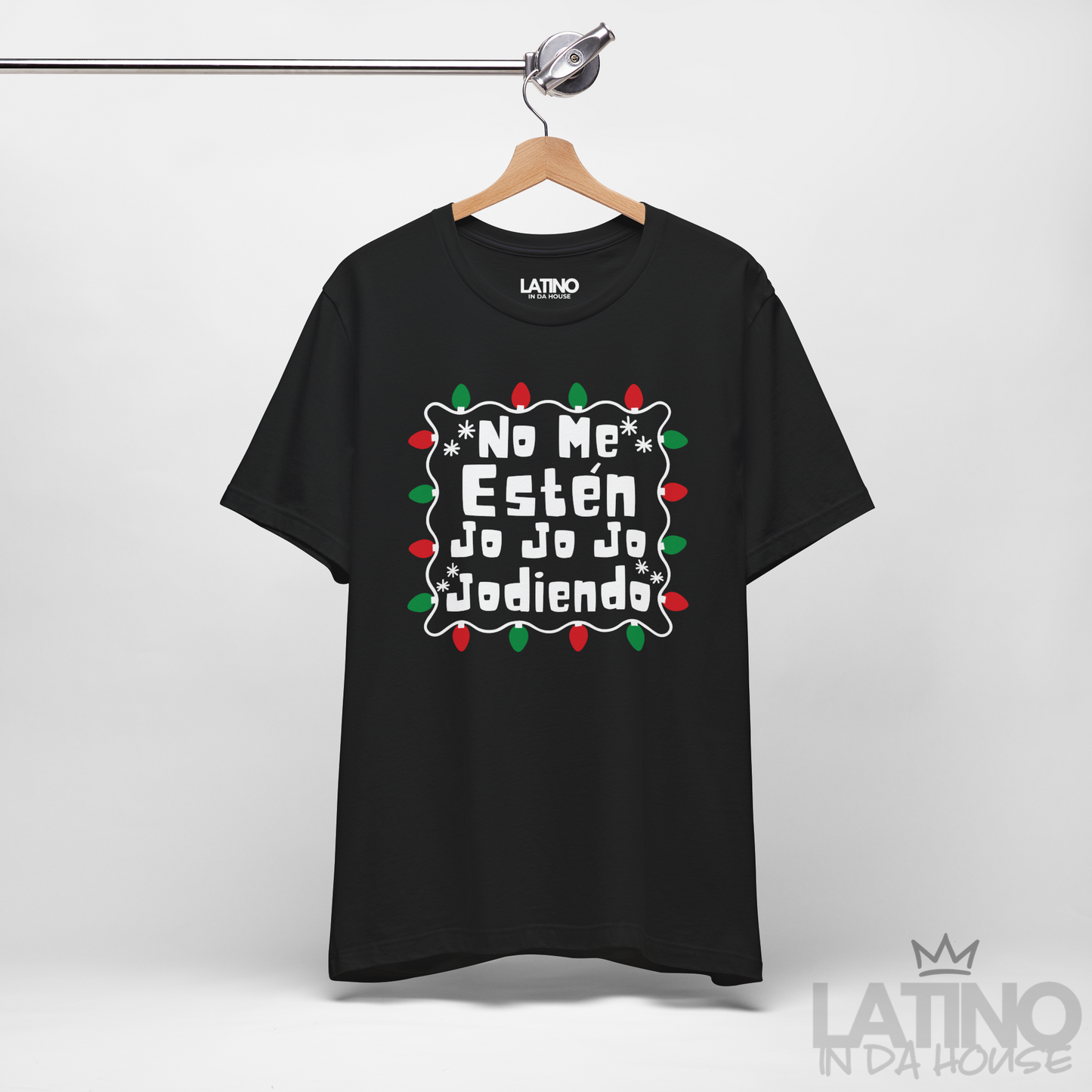 "No Me Estén Jo Jo Jo Jodiendo" T-Shirt