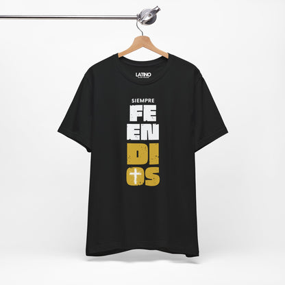 “Siempre Fe En Dios” Faith T-Shirt