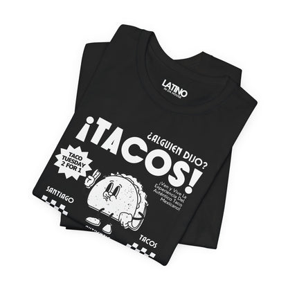 “¿Alguien Dijo Tacos?” T-Shirt |  Taco Tee