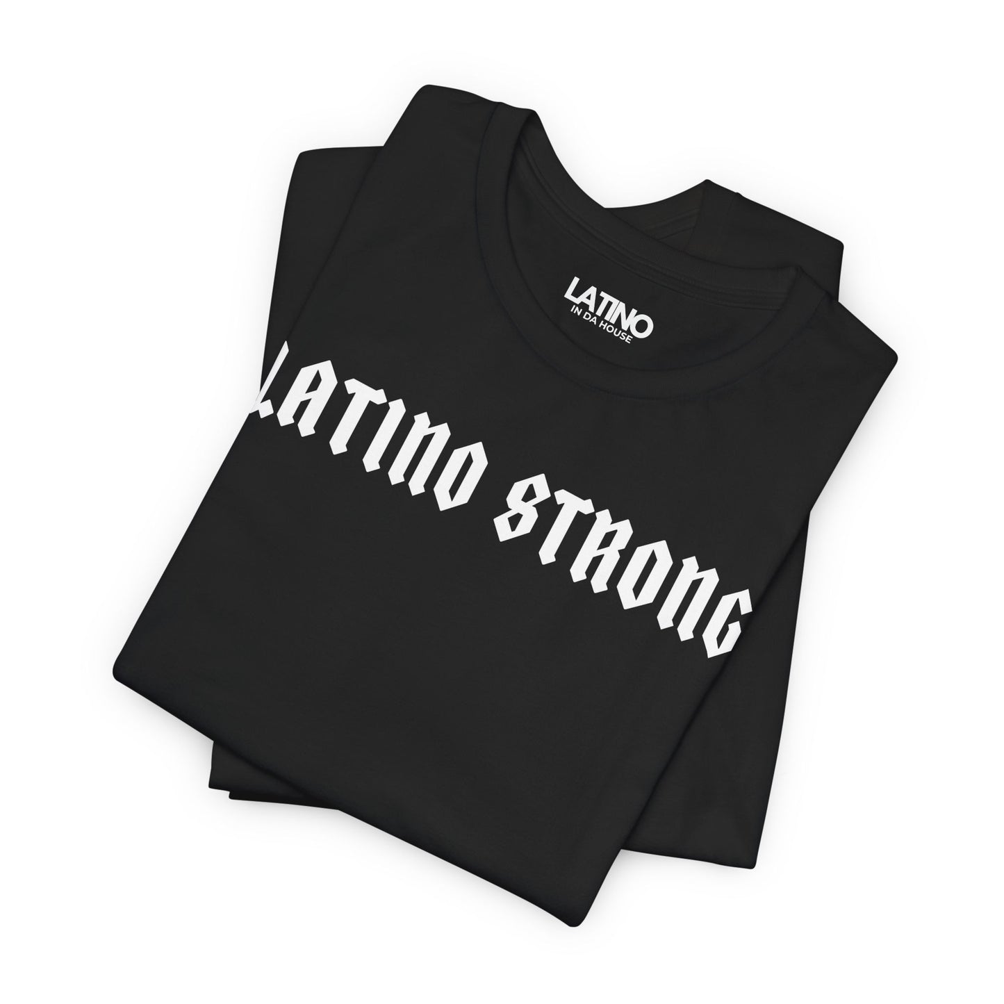 “Latino Strong” T-Shirt | Latino Power Tee