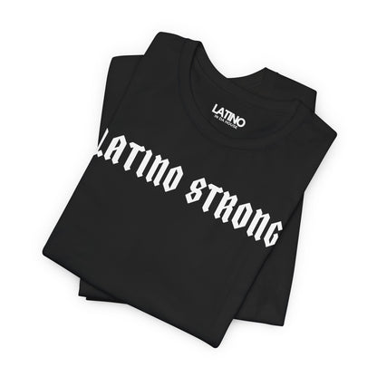 “Latino Strong” T-Shirt | Latino Power Tee