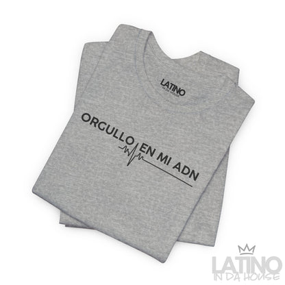 “Orgullo En Mi ADN” T-Shirt | Latino Power