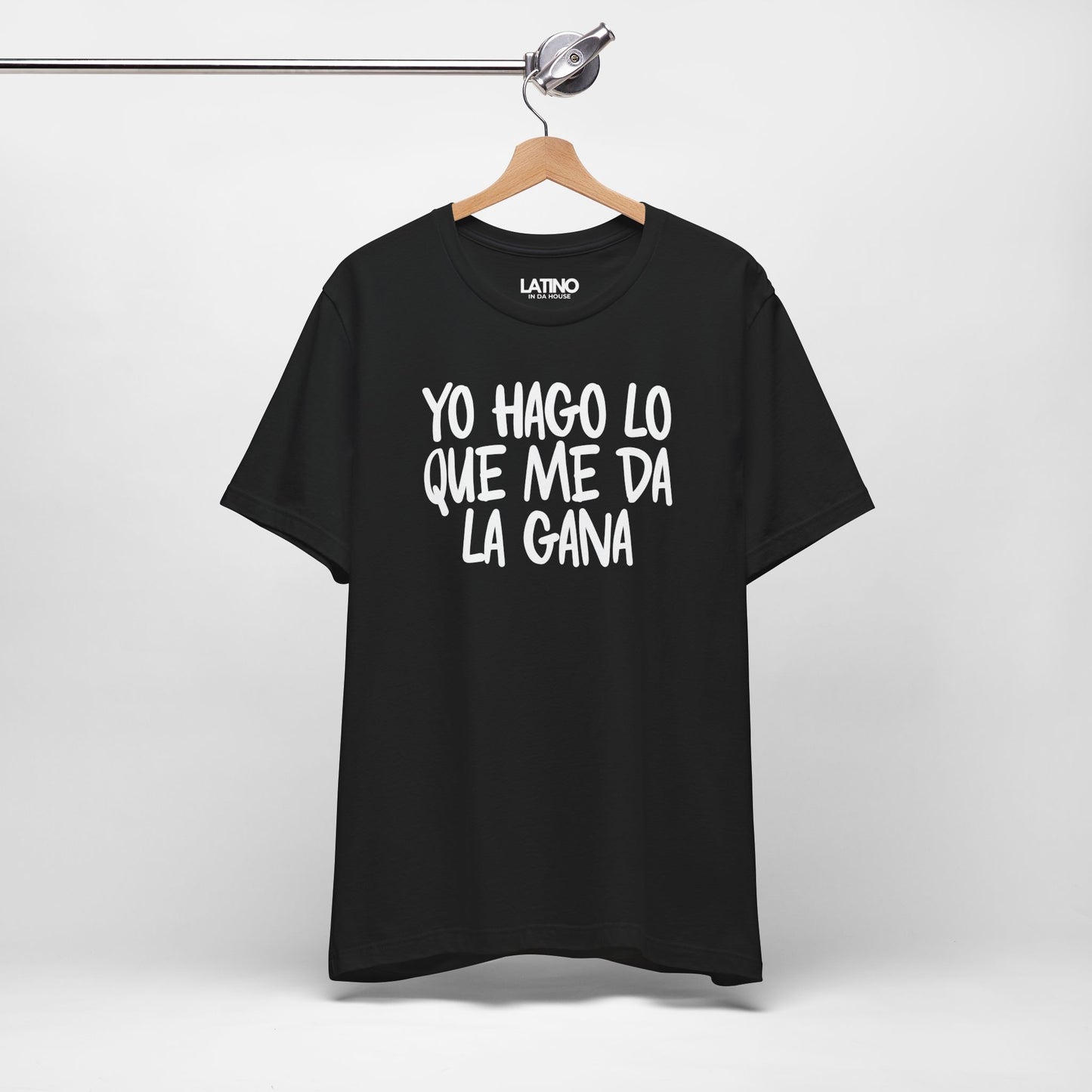 “Yo Hago Lo Que Me Da La Gana” T-Shirt
