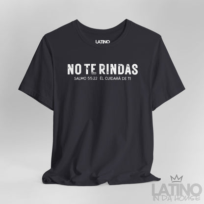“No Te Rindas” Faith T-Shirt | Don’t Give Up