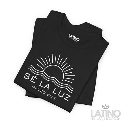 “Sé La Luz” T-Shirt | Mateo 5:14 Faith Tee