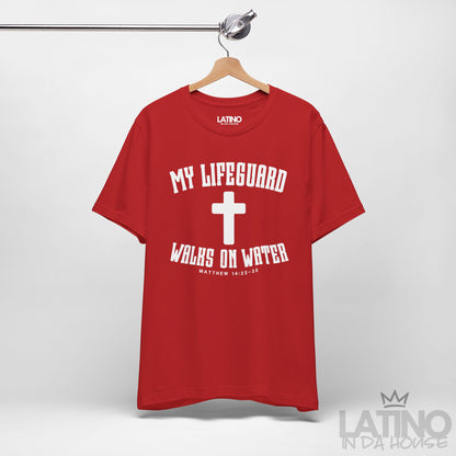 “My Lifeguard Walks on Water” Faith T-Shirt