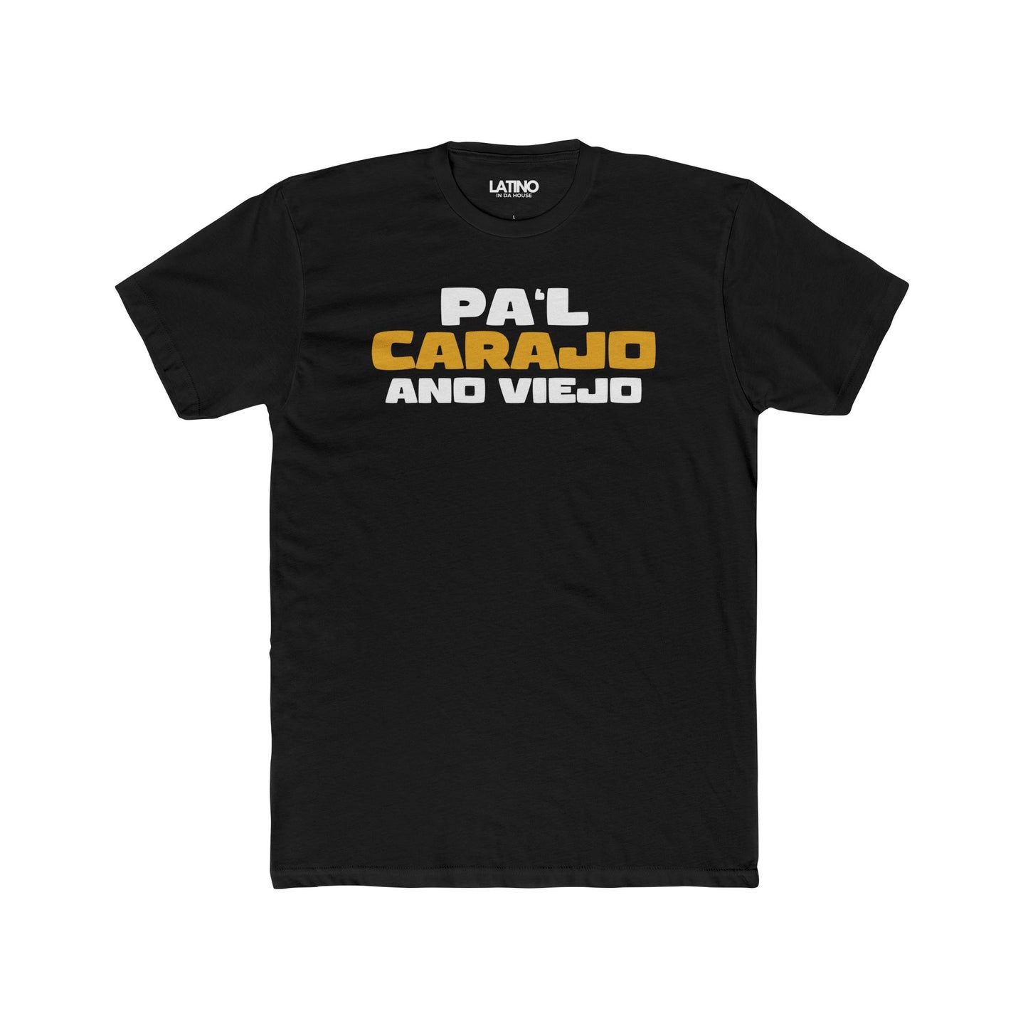 "Pa'l Carajo Año Viejo" T-Shirt