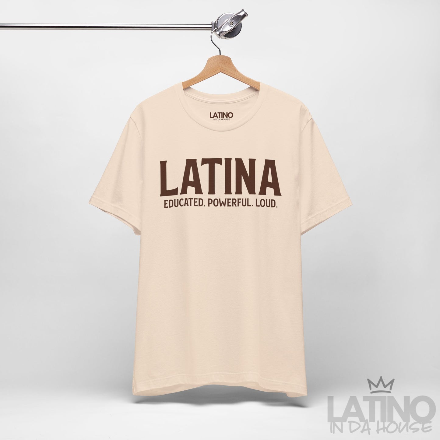 “Latina” T-Shirt | Educated. Powerful. Loud.