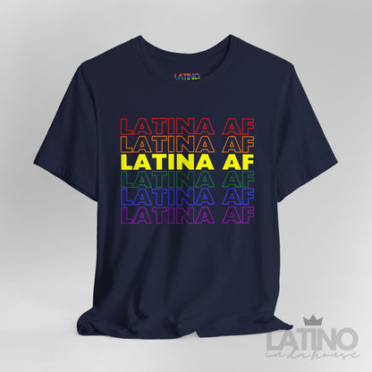 "Latina AF Pride" T-Shirt | Latina Pride  Tee