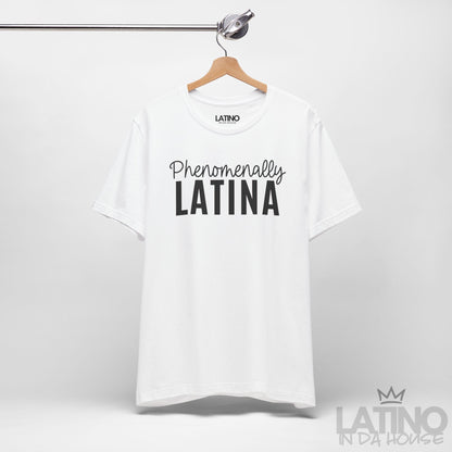 "Phenomenally Latina" T-Shirt | Latina Tee