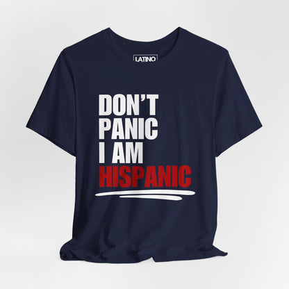 Don’t Panic I Am Hispanic T-Shirt