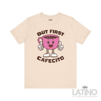 "But First, Cafecito" T-Shirt | Cafe Tee