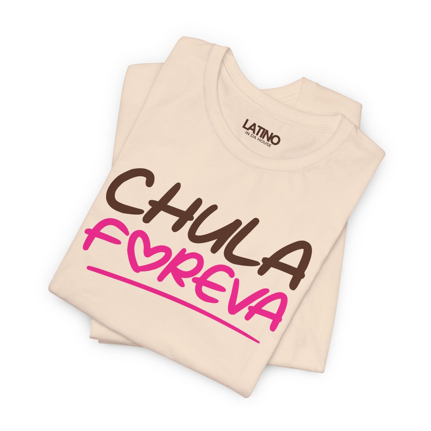 “Chula Foreva” T-Shirt | Latina Tee