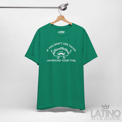 "If You Don’t Like Tacos” T-Shirt | Taco