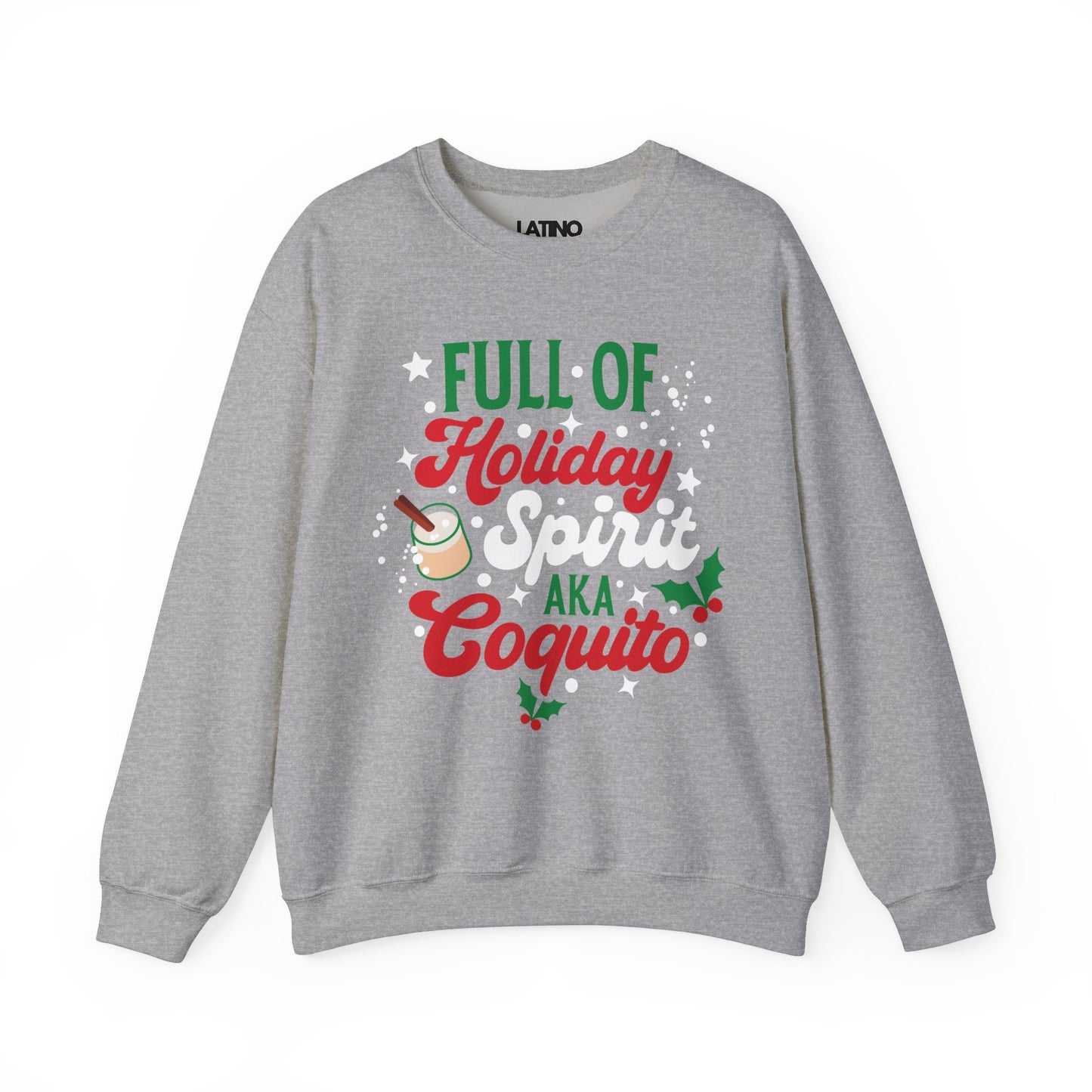 "Full of Holiday Spirit AKA Coquito" Sweatshirt